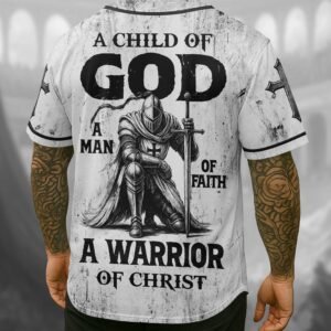 A Child Of God A Man Of Faith A Warrior Of Christ T-Shirt