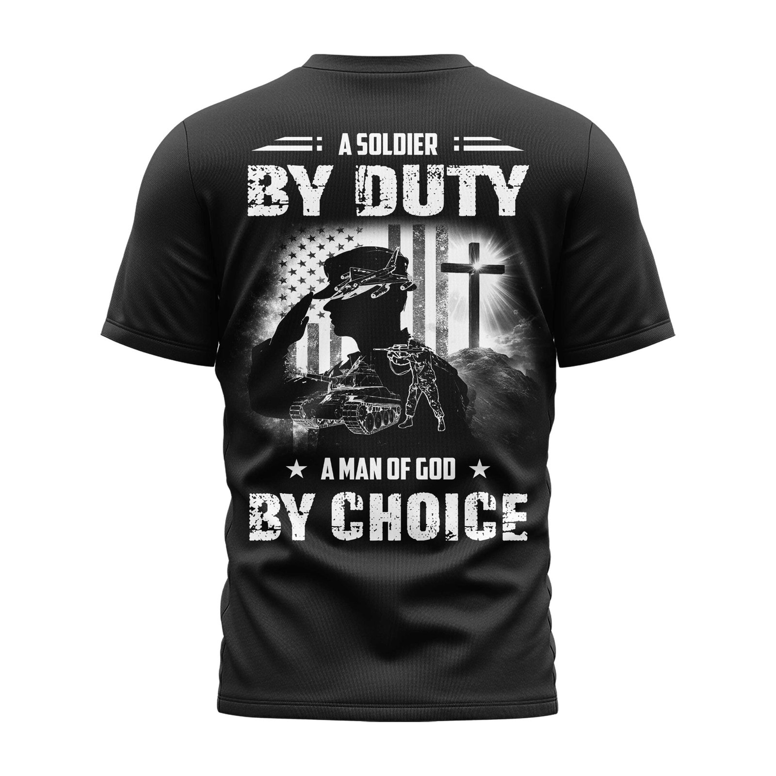 A Soldier By Duty A Man Of God By Choice T-Shirt - Image 9