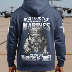 God Took The Strongest Marines And Made Them Warriors Of Christ Hoodie